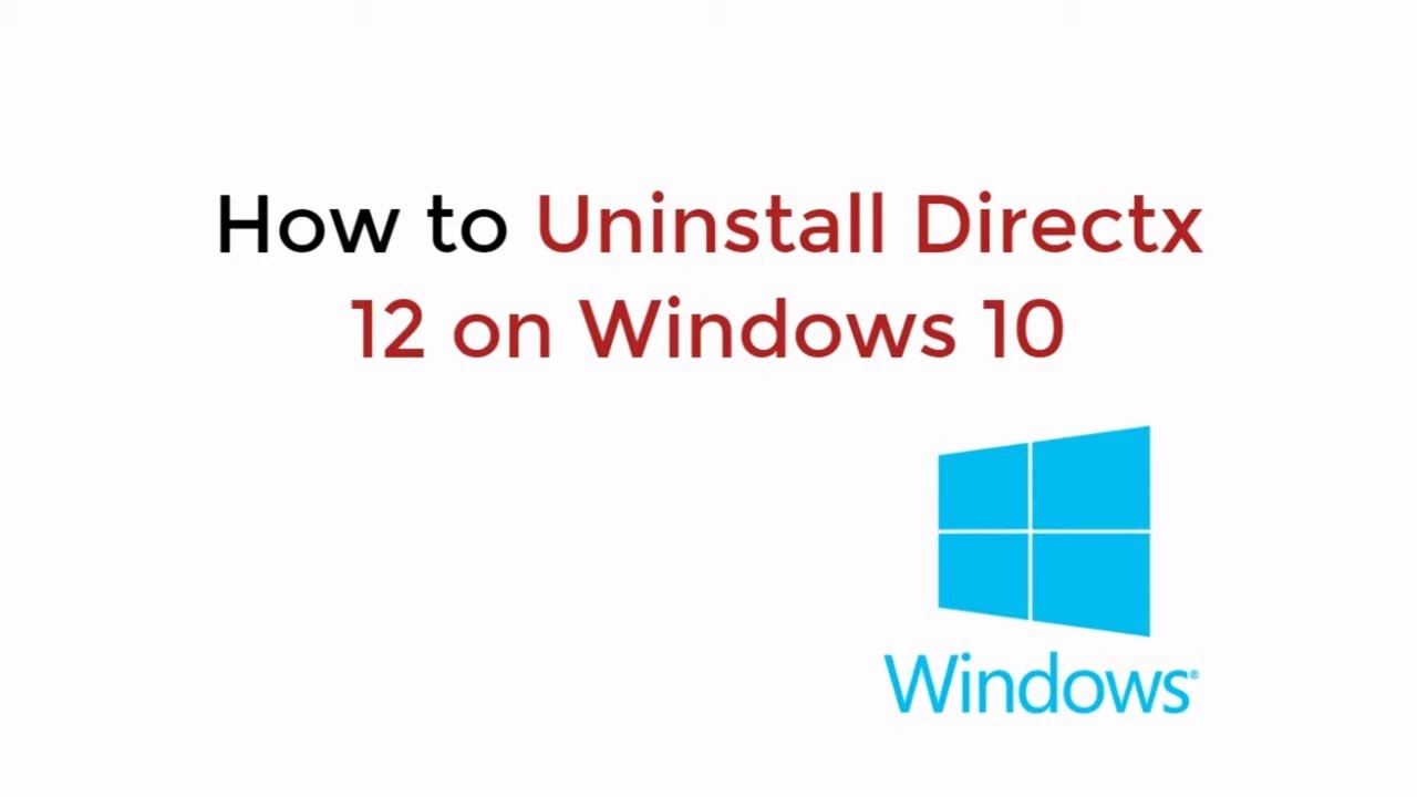 directx 12 uninstall windows 10